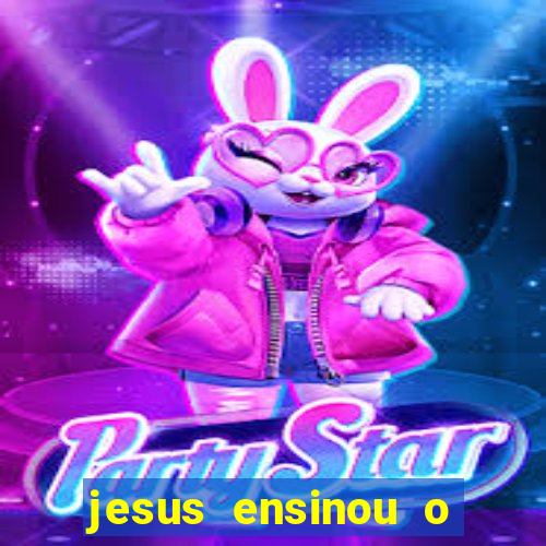 jesus ensinou o segredo da prosperidade