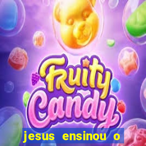 jesus ensinou o segredo da prosperidade