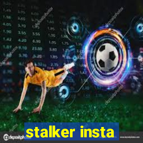 stalker insta