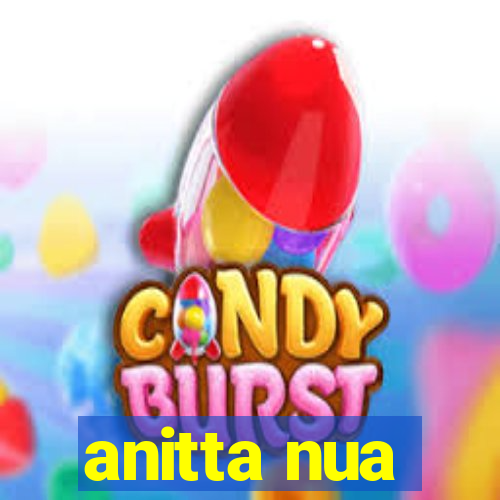 anitta nua