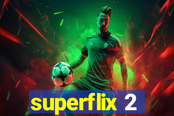 superflix 2