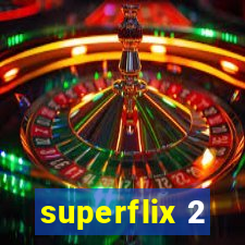 superflix 2