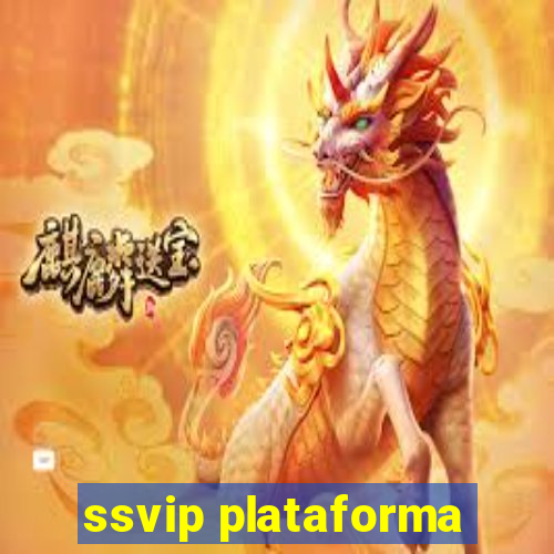 ssvip plataforma