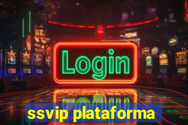 ssvip plataforma