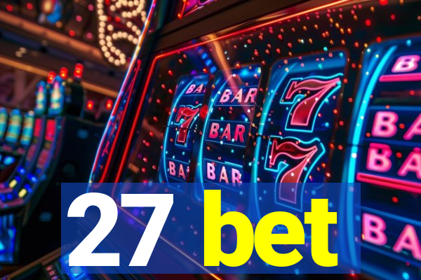 27 bet