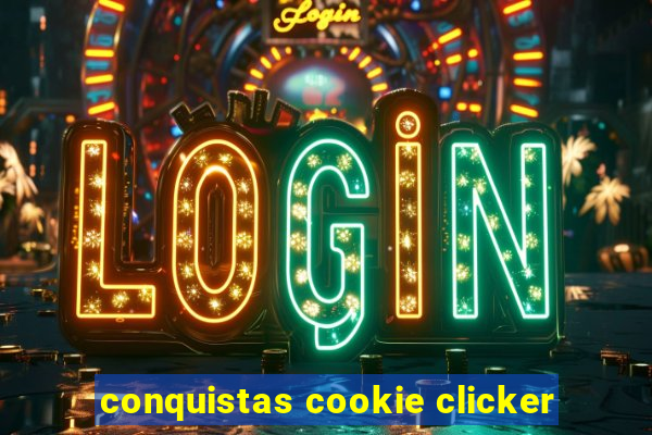 conquistas cookie clicker