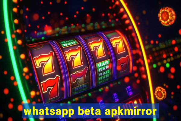 whatsapp beta apkmirror