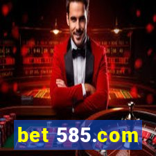 bet 585.com