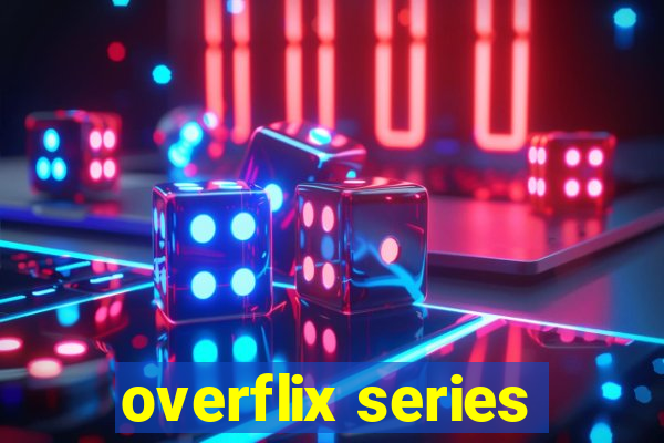 overflix series