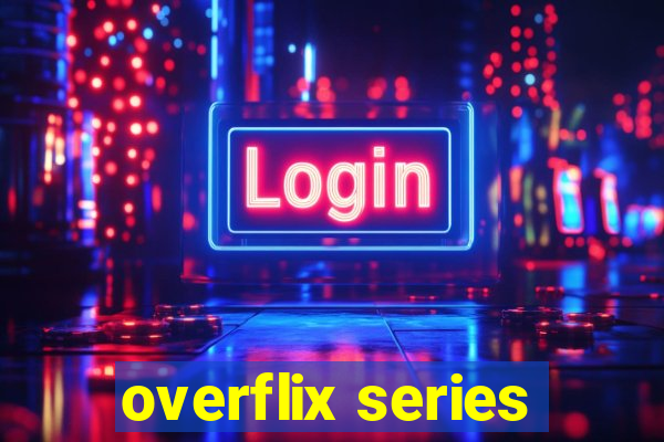 overflix series