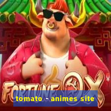 tomato - animes site