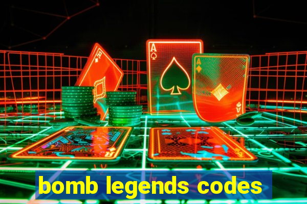 bomb legends codes