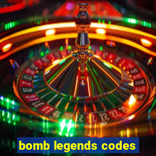 bomb legends codes