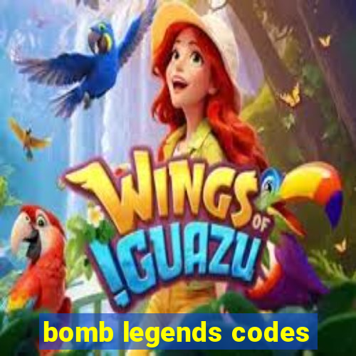 bomb legends codes