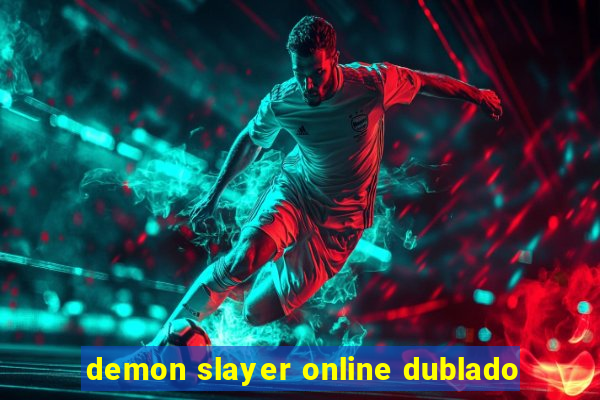 demon slayer online dublado