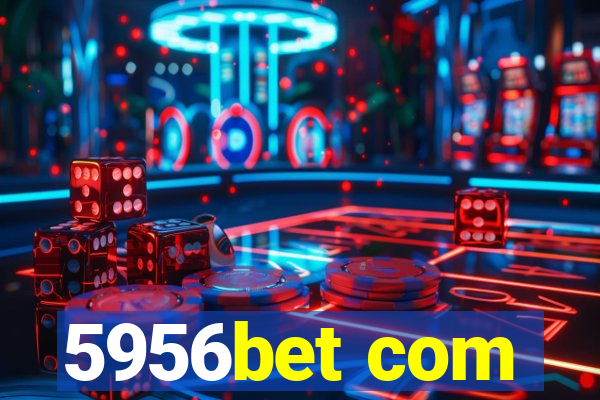 5956bet com