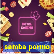 samba pormo