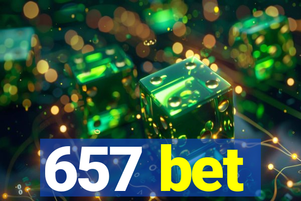 657 bet