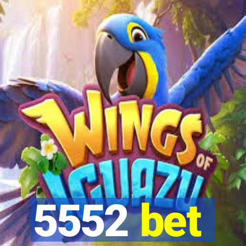 5552 bet