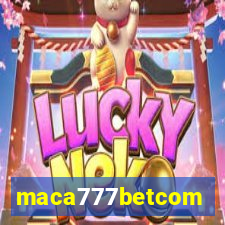 maca777betcom