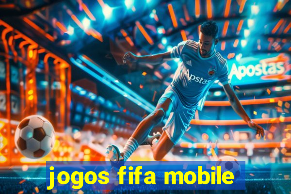 jogos fifa mobile