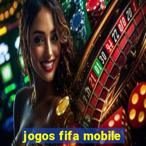 jogos fifa mobile