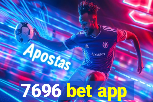 7696 bet app