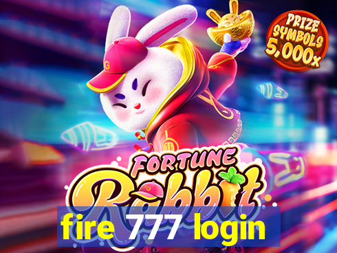 fire 777 login