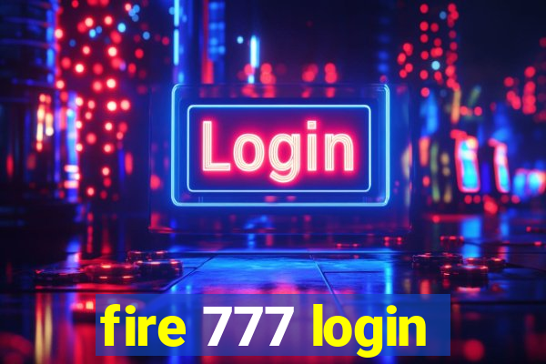 fire 777 login