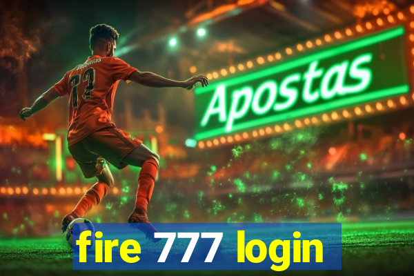 fire 777 login