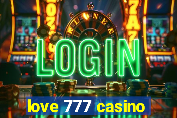 love 777 casino