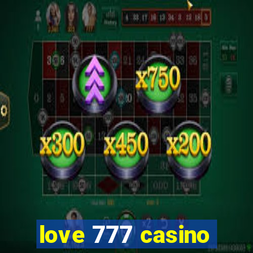 love 777 casino