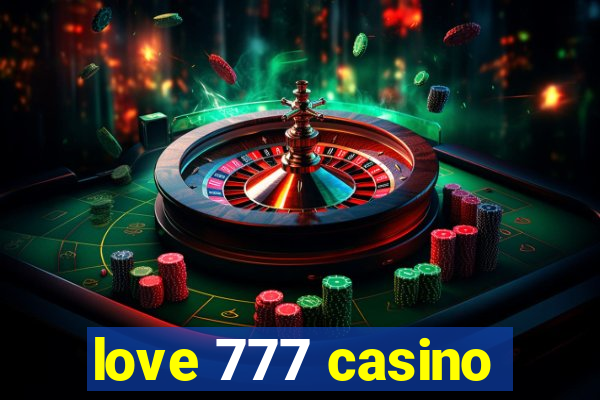 love 777 casino