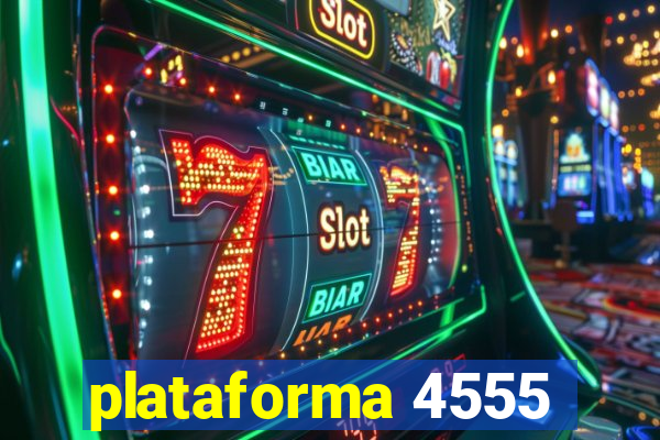 plataforma 4555