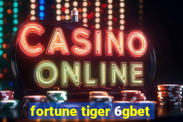 fortune tiger 6gbet