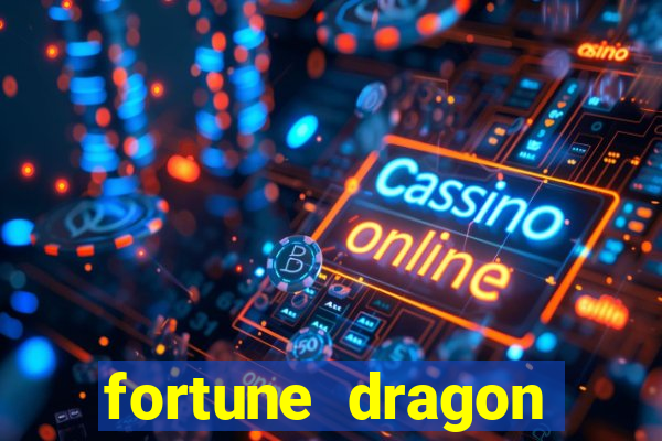 fortune dragon ganho certo