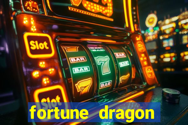 fortune dragon ganho certo