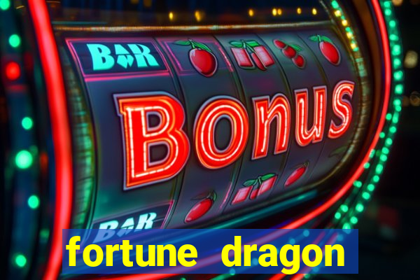 fortune dragon ganho certo