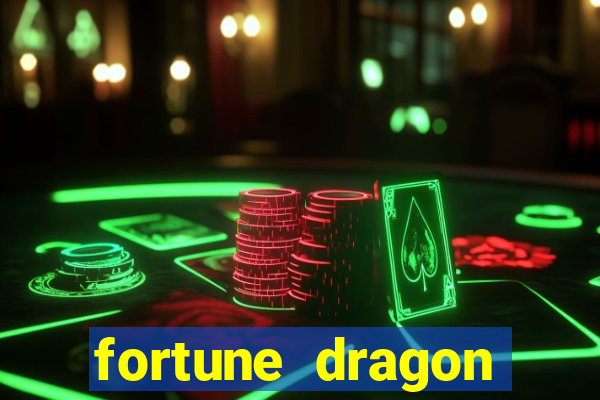 fortune dragon ganho certo