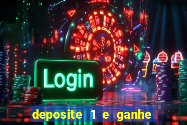 deposite 1 e ganhe 10 vai de bet