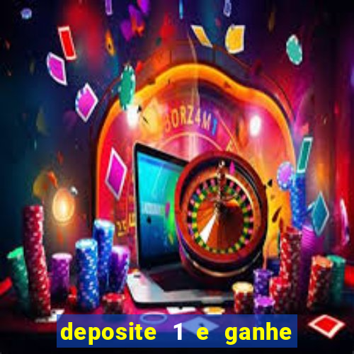 deposite 1 e ganhe 10 vai de bet