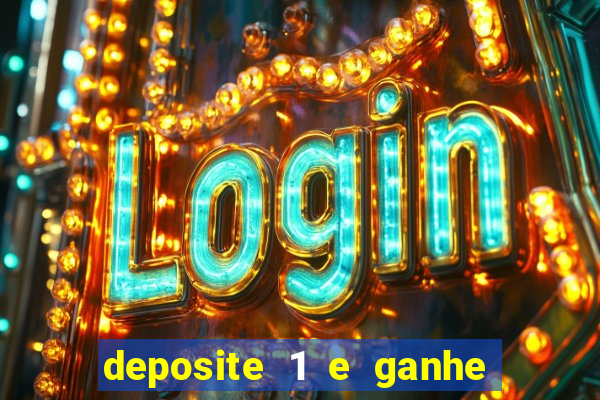 deposite 1 e ganhe 10 vai de bet