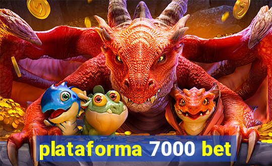 plataforma 7000 bet