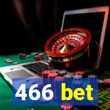 466 bet