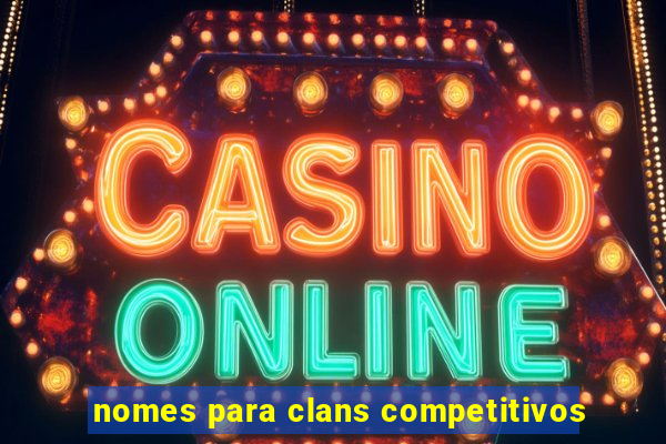 nomes para clans competitivos