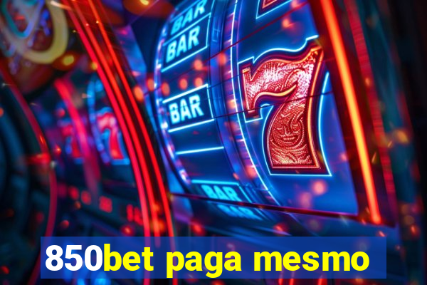 850bet paga mesmo