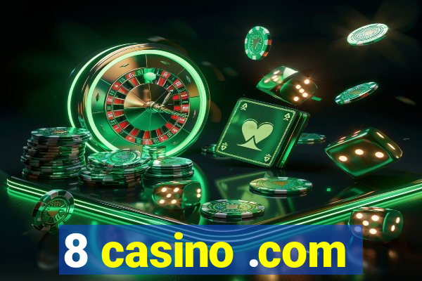 8 casino .com