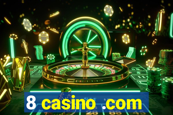 8 casino .com