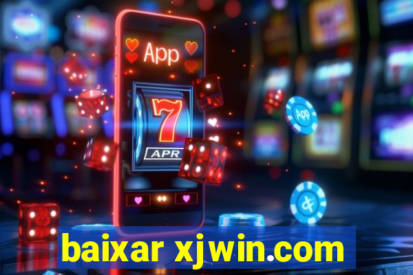 baixar xjwin.com