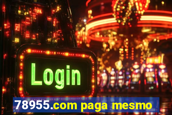 78955.com paga mesmo